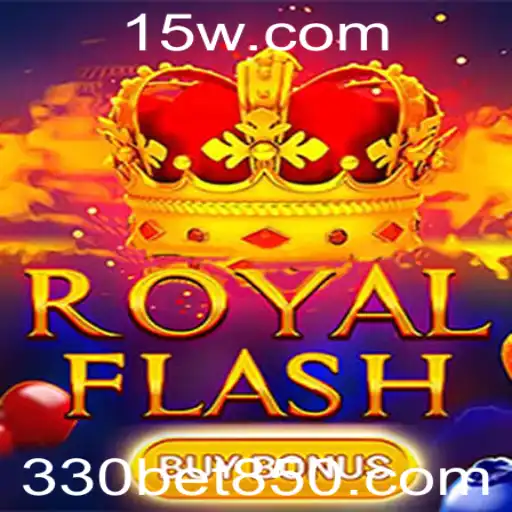 Explore o Fascinante Mundo de RoyalFlashBuyBonus no 330bet
